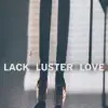 Kyle Andrews - Lack Luster Love - Single